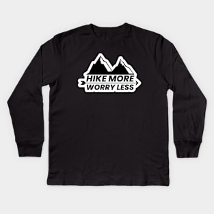 Hike More Worry Less Mountains design Kids Long Sleeve T-Shirt